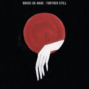 Bosse-de-Nage - Further Still  CD
